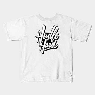 Hustle Hard Kids T-Shirt